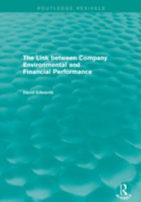 Link Between Company Environmental and Financial Performance (Routledge Revivals)