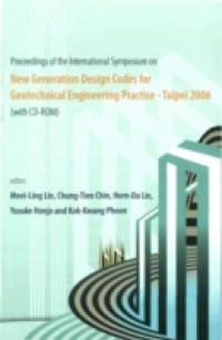 NEW GENERATION DESIGN CODES FOR GEOTECHNICAL ENGINEERING PRACTICE – TAIPEI 2006 – PROCEEDINGS OF THE INTERNATIONAL SYMPOSIUM
