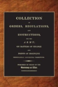 Collection of Orders, Regulations and Instructions for the Army (1807)