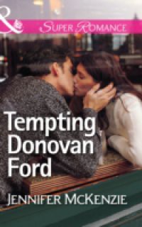 Tempting Donovan Ford (Mills & Boon Superromance) (A Family Business, Book 1)