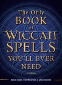 Only Book of Wiccan Spells You'll Ever Need