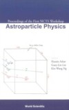 ASTROPARTICLE PHYSICS, PROCEEDINGS OF THE FIRST NCTS WORKSHOP