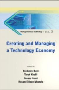 CREATING AND MANAGING A TECHNOLOGY ECONOMY