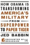 How Obama is Transforming America's Military from Superpower to Paper Tiger