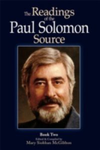 Readings of the Paul Solomon Source – Book 2