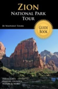 Zion National Park Tour Guide eBook