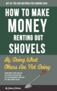 How To Make Money Renting Out Shovels
