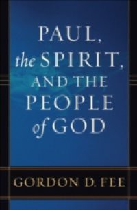 Paul, the Spirit, and the People of God