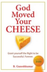 God Moved Your Cheese