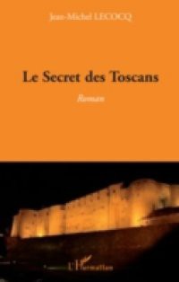 Secret des toscans Le