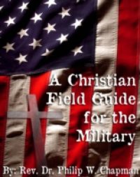 Christian Field Guide for the Military