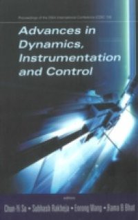 ADVANCES IN DYNAMICS, INSTRUMENTATION AND CONTROL – PROCEEDINGS OF THE 2004 INTERNATIONAL CONFERENCE (CDIC '04)