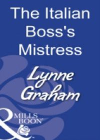 Italian Boss's Mistress (Mills & Boon Modern)