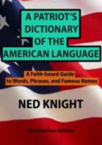 Patriot's Dictionary of the American Language