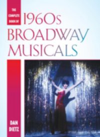 Complete Book of 1960s Broadway Musicals