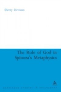 Role of God in Spinoza's Metaphysics