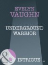 Underground Warrior (Mills & Boon Intrigue) (The Blade Keepers, Book 2)