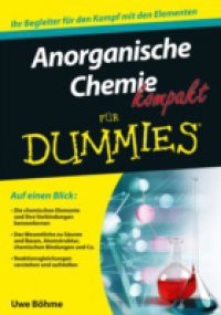 Anorganische Chemie kompakt f r Dummies
