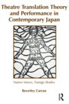 Theatre Translation Theory and Performance in Contemporary Japan