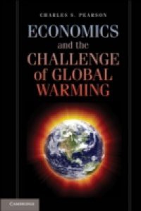 Economics and the Challenge of Global Warming