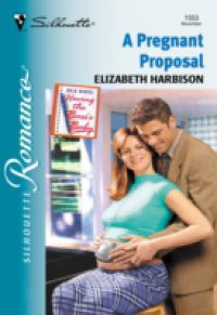 Pregnant Proposal (Mills & Boon Silhouette)