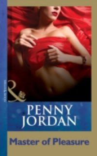 Master of Pleasure (Mills & Boon Modern) (Penny Jordan Collection)