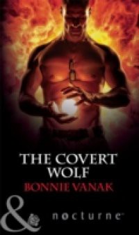 Covert Wolf (Mills & Boon Nocturne) (Phoenix Force, Book 1)