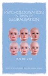 Psychologisation in Times of Globalisation
