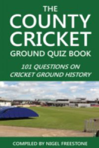 County Cricket Ground Quiz Book