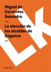 La eleccion de los alcaldes de Daganzo