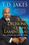 Toma decisiones que no lamentaras (Making Grt Decisions; Span)