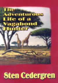 Adventurous Life of a Vagabond Hunter