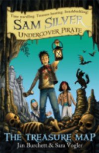 Sam Silver: Undercover Pirate: Sam Silver Undercover Pirate 8: The Treasure Map