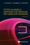 FITTED NUMERICAL METHODS FOR SINGULAR PERTURBATION PROBLEMS