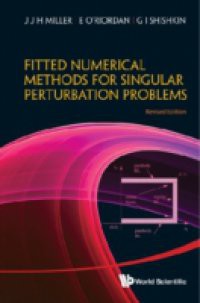 FITTED NUMERICAL METHODS FOR SINGULAR PERTURBATION PROBLEMS