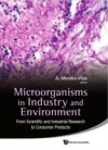 MICROORGANISMS IN INDUSTRY AND ENVIRONMENT