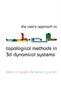 USER'S APPROACH FOR TOPOLOGICAL METHODS IN 3D DYNAMICAL SYSTEMS, THE