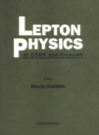 LEPTON PHYSICS AT CERN AND FRASCATI