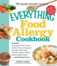 Everything Food Allergy Cookbook