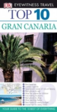 DK Eyewitness Top 10 Travel Guide: Gran Canaria