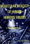 MOLECULAR BIOLOGY OF HUMAN HEPATITIS VIRUSES