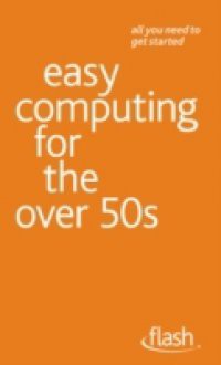 Easy Computing for the Over 50s: Flash