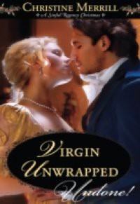 Virgin Unwrapped (Mills & Boon Historical Undone)