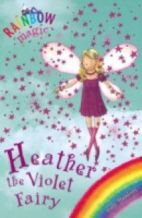 Rainbow Magic: The Rainbow Fairies: 7: Heather the Violet Fairy