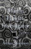 Martin Hewitt, Investigator