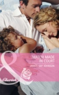 Match Made in Court (Mills & Boon Cherish)