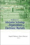 HANDBOOK OF INFORMATION TECHNOLOGY IN ORGANIZATIONS AND ELECTRONIC MARKETS