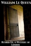 Hushed Up! A Mystery of London
