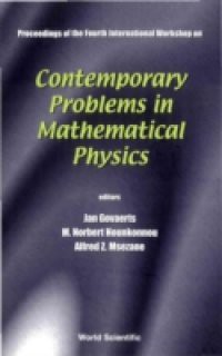 CONTEMPORARY PROBLEMS IN MATHEMATICAL PHYSICS – PROCEEDINGS OF THE FOURTH INTERNATIONAL WORKSHOP