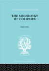 Sociology of the Colonies [Part 1]